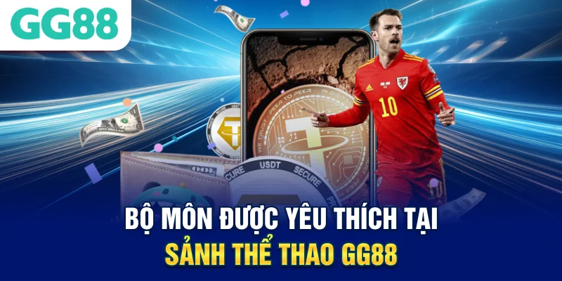 Bộ môn được yêu thích tại sảnh thể thao GG88